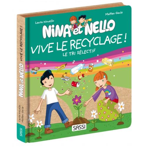 Nina and Nello, Long live recycling